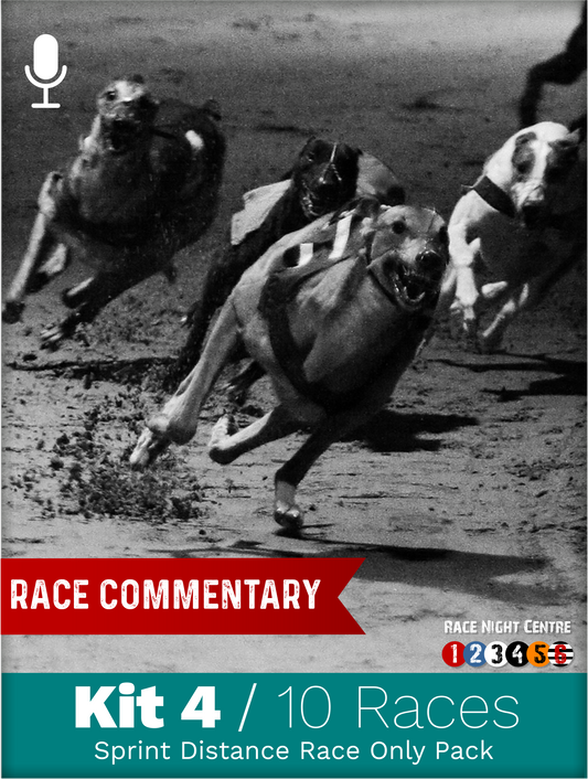 Kit v4 - 10 Sprint Distance Races with Commentary - Greyhound Race Night Fund Raising